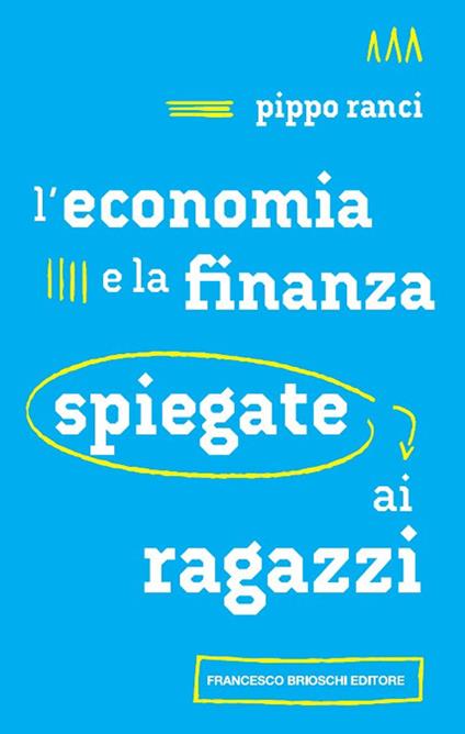 L'economia e la finanza spiegate ai ragazzi - Pippo Ranci - copertina
