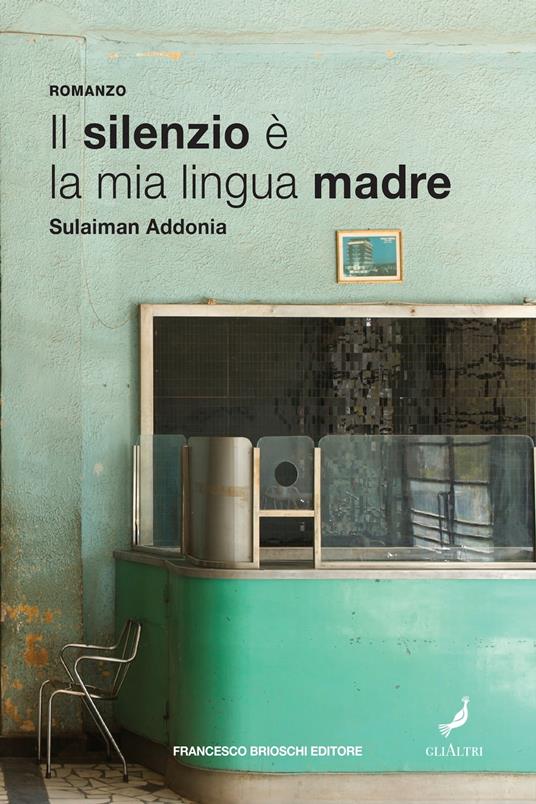 Il silenzio è la mia lingua madre - Sulaiman Addonia,Gioia Guerzoni - ebook