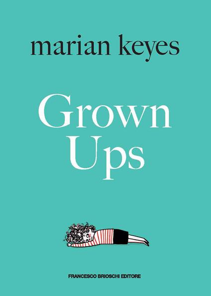 Grown ups. Ediz. italiana - Marian Keyes - copertina