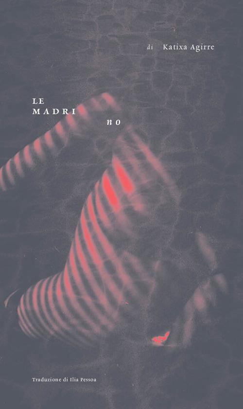 Le madri no - Katixa Agirre - copertina