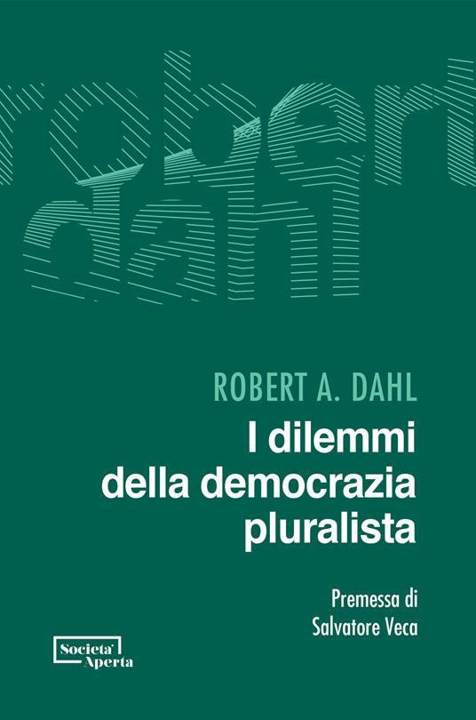 I dilemmi della democrazia pluralista - Robert A. Dahl - copertina
