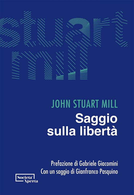 Saggio sulla libertà - John Stuart Mill,Salvatore Primiceri - ebook