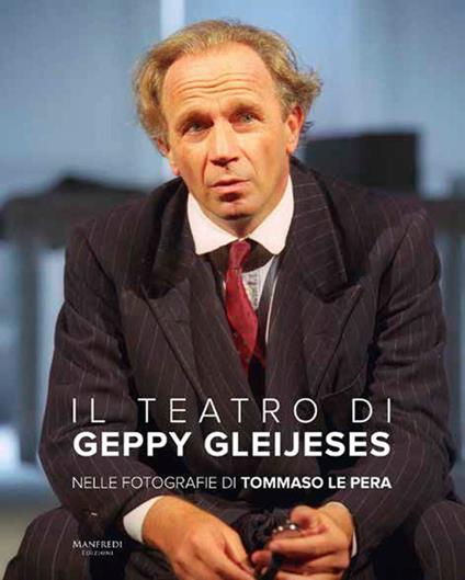 Il teatro di Geppy Gleijeses. Ediz. a colori - Geppy Gleijeses - copertina