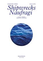 Shipwrecks-Naufragi. Ediz. bilingue