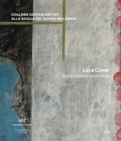 Luca Coser. Storia d'amore senza titolo. Ediz. italiana e inglese - copertina