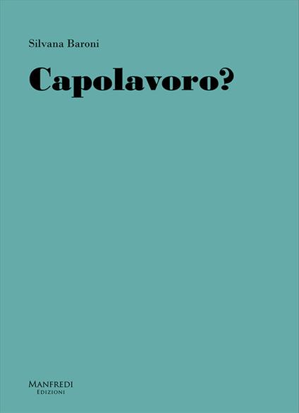 Capolavoro? - Silvana Baroni - copertina