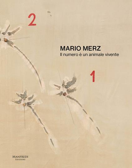 Mario Merz. Il numero è un animale vivente. Catalogo della mostra (Verona, 11 ottobre 2024-30 marzo 2025). Ediz. italiana e inglese - copertina
