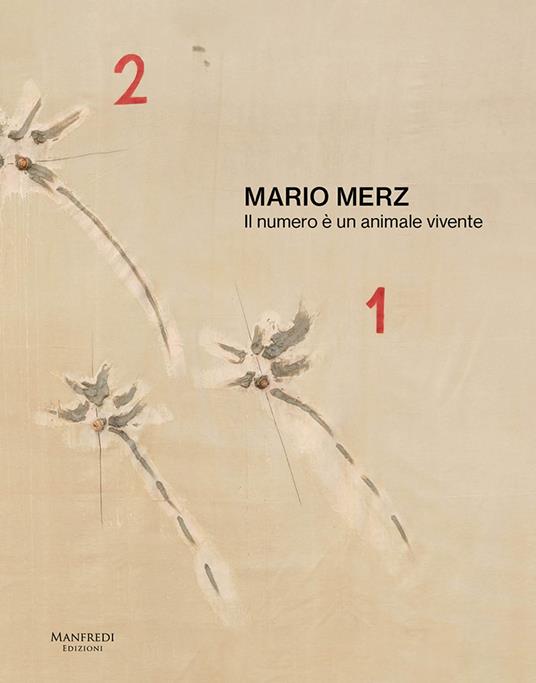 Mario Merz. Il numero è un animale vivente. Catalogo della mostra (Verona, 11 ottobre 2024-30 marzo 2025). Ediz. italiana e inglese - copertina
