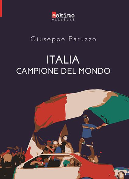 Italia campione del mondo - Giuseppe Paruzzo - copertina