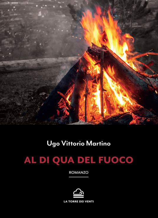 Al di qua del fuoco - Martino Ugo Vittorio - copertina