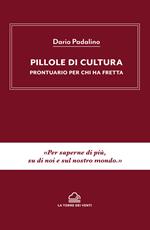 Pillole di cultura. Prontuario per chi ha fretta