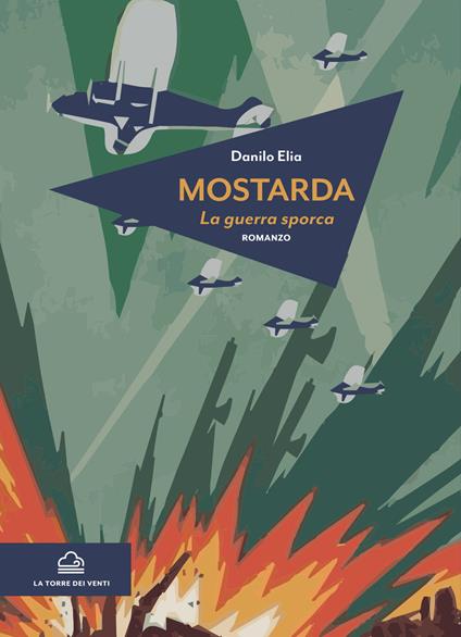 Mostarda. La guerra sporca - Danilo Elia - copertina