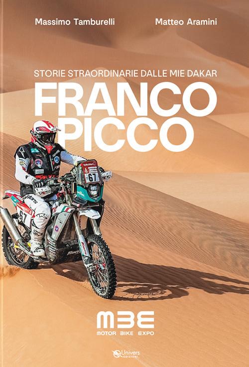 Franco Picco. Storie straordinarie dalle mie dakar - Massimo Tamburelli,Matteo Aramini - copertina