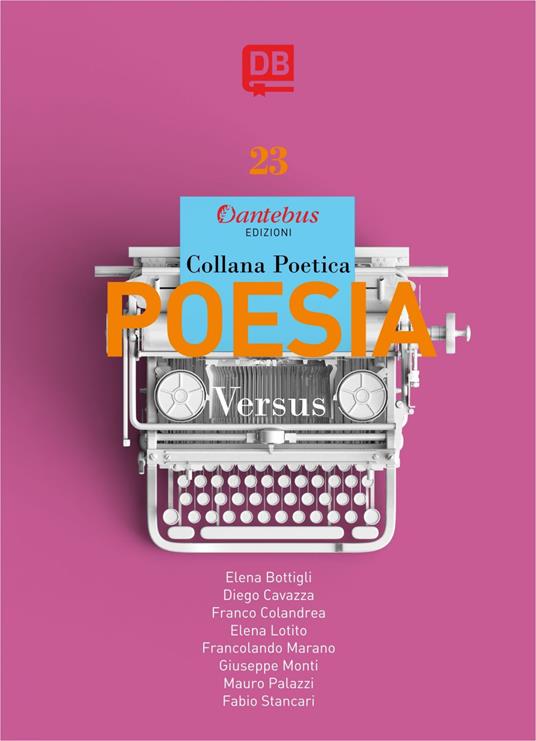 Versus. Collana poetica. Vol. 23 - Elena Bottigli,Diego Cavazza,Franco Colandrea,Martina Lotito - ebook