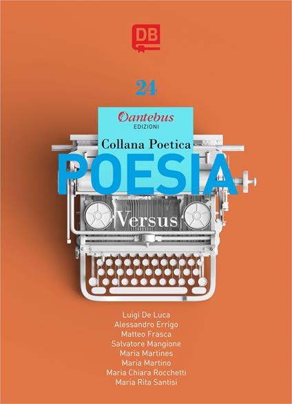 Versus. Collana poetica. Vol. 24 - Maria Chiara Rocchetti,Luigi De Luca,Alessandro Errigo,Matteo Frasca - ebook