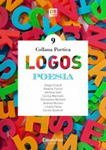 Logos. Collana poetica. Nuova ediz.. Vol. 9