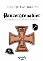 Panzergrenadier. Cinquecento dannati contro l'Armata Rossa