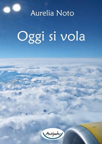 Oggi si vola - Aurelia Noto - copertina