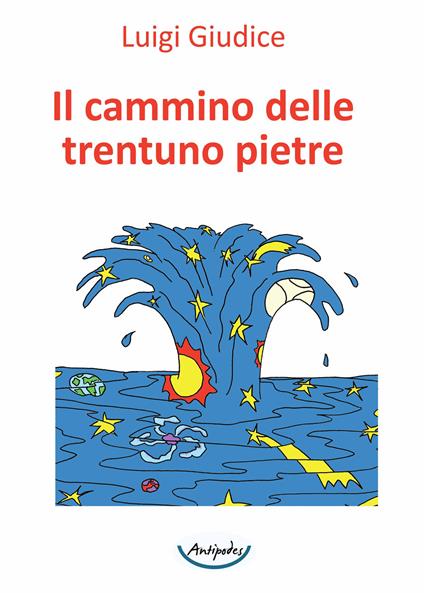 Il cammino delle trentuno pietre - Luigi Giudice - copertina