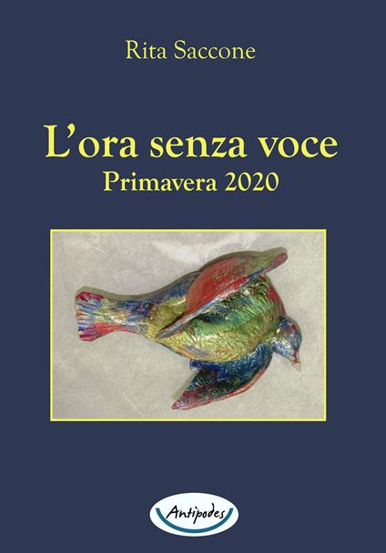 L' ora senza voce. Primavera 2020 - Rita Saccone - copertina