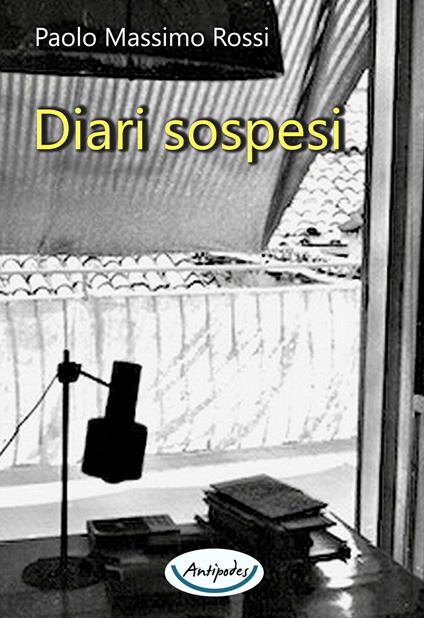 Diari sospesi - Paolo Massimo Rossi - copertina