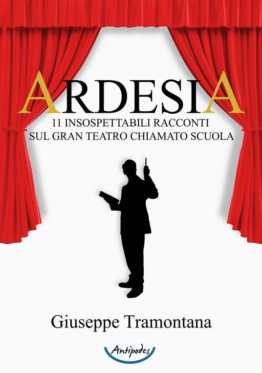 Ardesia. 11 insospettabili racconti sul gran teatro chiamato scuola - Giuseppe Tramontana - copertina