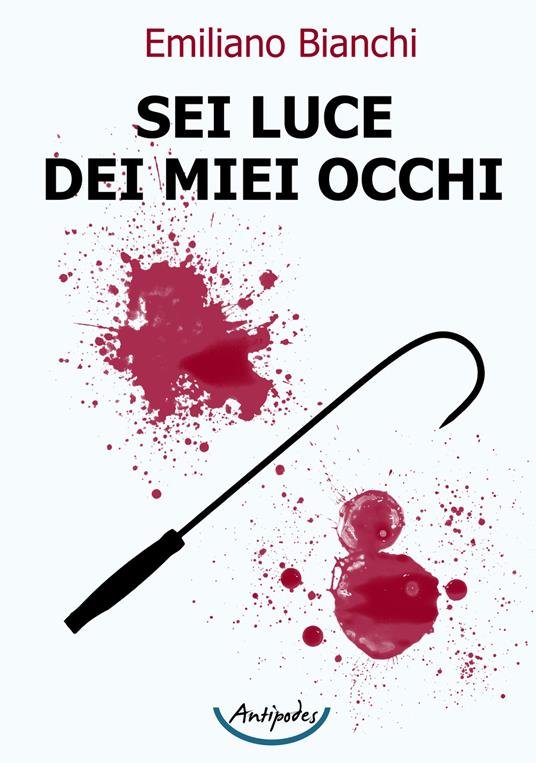 Sei luce dei miei occhi - Emiliano Bianchi - copertina