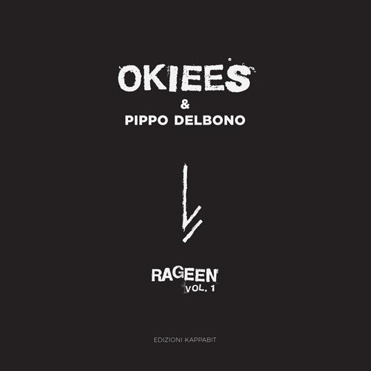 Rageen. Ediz. italiana e inglese. Con QR Code. Vol. 1 - Okiees,Pippo Delbono - copertina