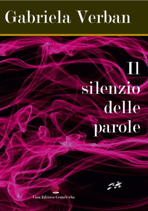 Il silenzio delle parole - Gabriela Verban - copertina