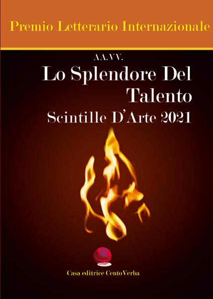 Lo splendore del talento. Scintille d'arte 2021 - copertina