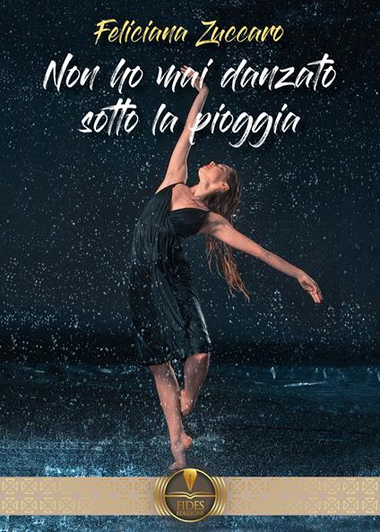 Non ho mai danzato sotto la pioggia - Feliciana Zuccaro - copertina