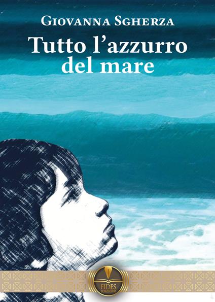 Tutto l'azzurro del mare - Giovanna Sgherza - copertina