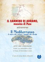 Il cammino di Abramo, mosaico di pace. Attraverso il Mediterraneo, il mare che unisce i popoli che divide