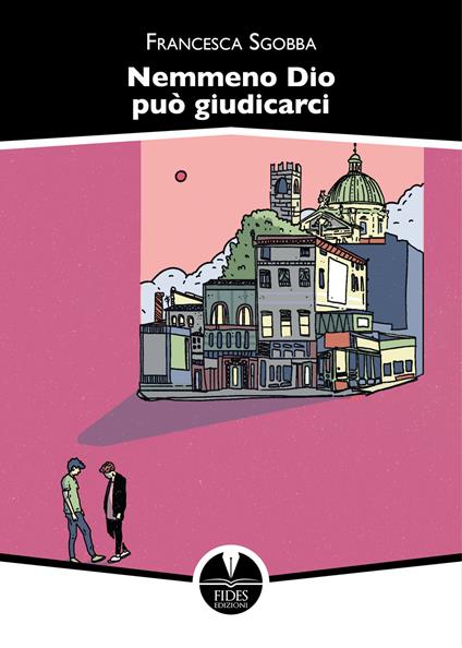 Nemmeno Dio può giudicarci - Francesca Sgobba - copertina