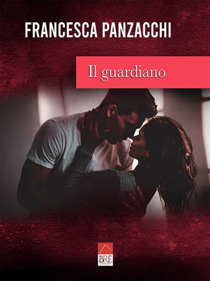 Il guardiano - Francesca Panzacchi - copertina