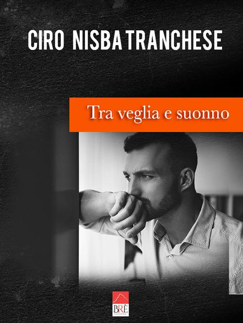 Tra veglia e suonno - Ciro Nisba Tranchese - copertina