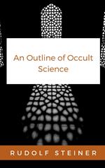 An Outline of Occult Science