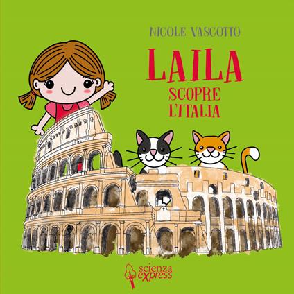 Laila scopre l'Italia. Ediz. a colori - Nicole Vascotto - copertina