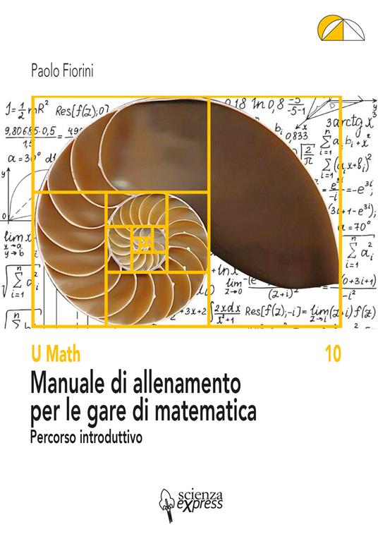 Manuale di allenamento per le gare di matematica. Percorso introduttivo - Paolo Fiorini - copertina