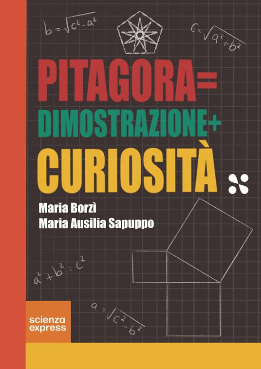 Pitagora=dimostrazione+curiosità - Maria Borzì,Maria Ausilia Sapuppo - copertina