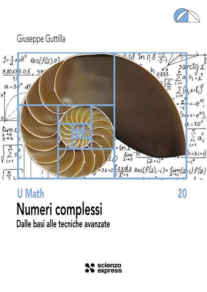 Numeri complessi. Dalle basi alle tecniche avanzate - Giuseppe Guttilla - copertina