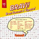 Bravi! Brevi Racconti A VIgnette!. Vol. 1