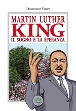 Martin Luther King. Il sogno e la speranza