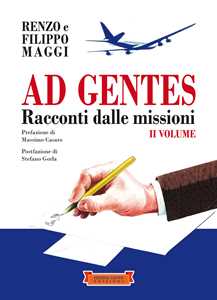 Ad gentes. Racconti dalle missioni. Vol. 2
