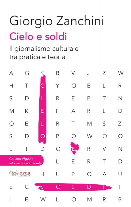 Cielo e soldi. Il giornalismo culturale tra pratica e teoria - Giorgio Zanchini - ebook