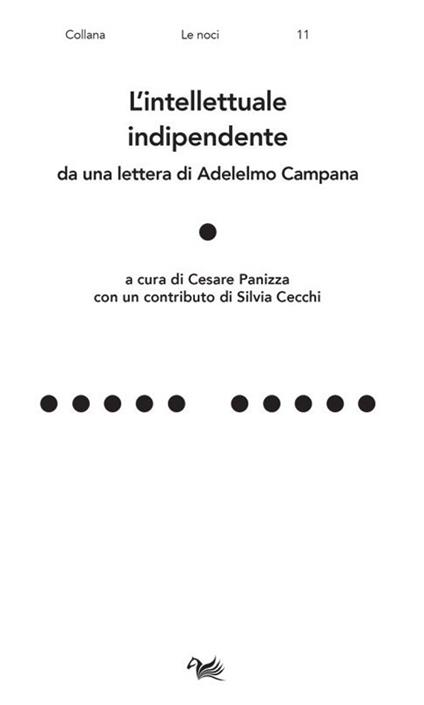 L'intellettuale indipendente. Da una lettera di Adelelmo Campana - copertina