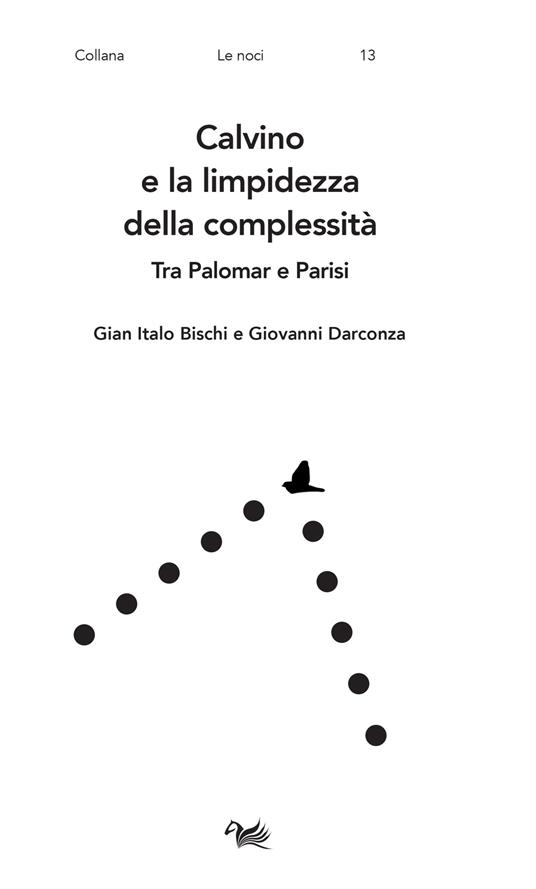 Calvino e la limpidezza della complessità. Tra Palomar e Parisi - Gian Italo Bischi,Giovanni Darconza - copertina