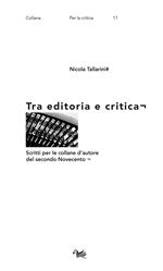 Tra editoria e critica. Scritti per le collane d'autore del secondo Novecento