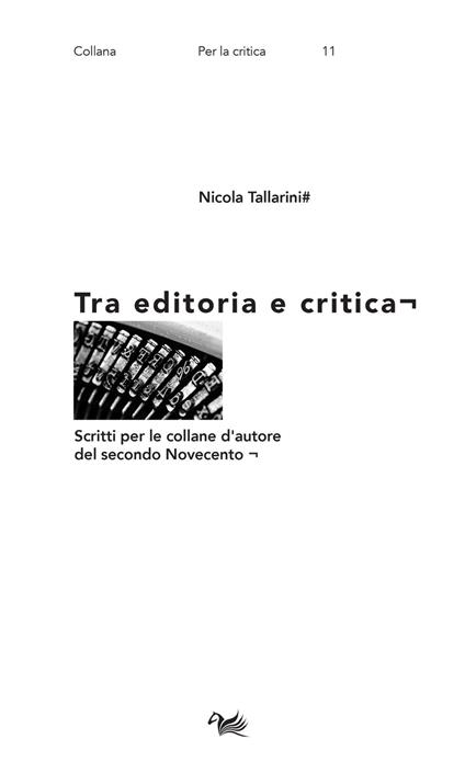 Tra editoria e critica. Scritti per le collane d'autore del secondo Novecento - Nicola Tallarini - copertina