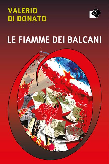 Le fiamme dei Balcani - Valerio Di Donato - copertina